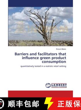 预订 Barriers and facilitators that influence green product consumption [9783659222092]