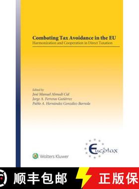 【3-4周达】Combating Tax Avoidance in the EU : Harmonization and Cooperation in Direct Taxation [9789403501543]