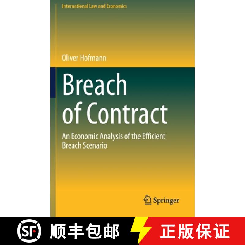 【3-4周达】Breach of Contract : An Economic Analysis of the Efficient Breach Scenario [9783030625276]
