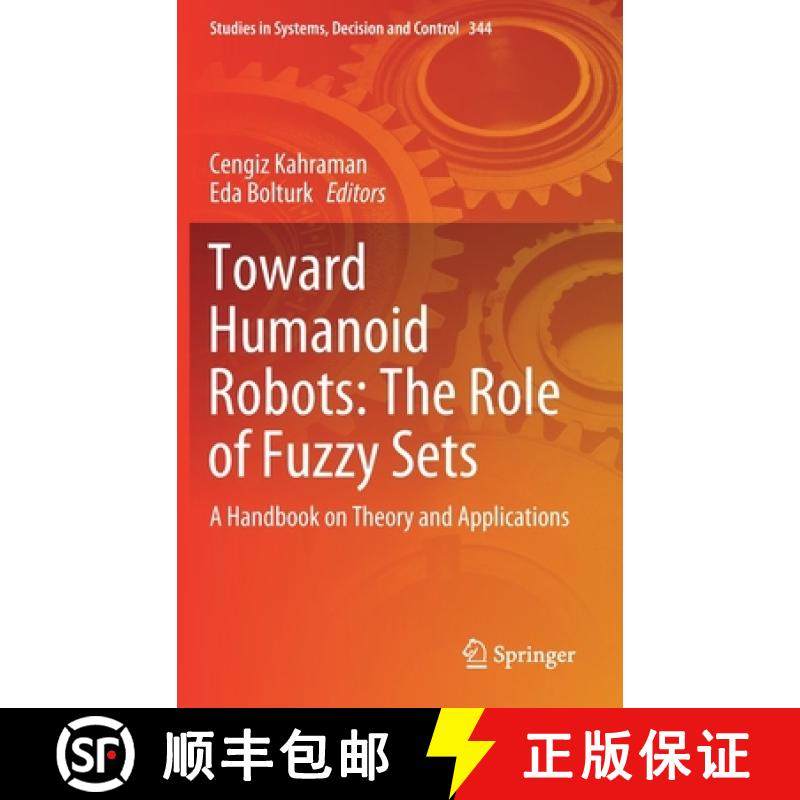 【3-4周达】Toward Humanoid Robots: The Role of Fuzzy Sets : A Handbook on Theory and Applications [9783030671624]