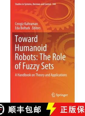 【3-4周达】Toward Humanoid Robots: The Role of Fuzzy Sets : A Handbook on Theory and Applications [9783030671624]