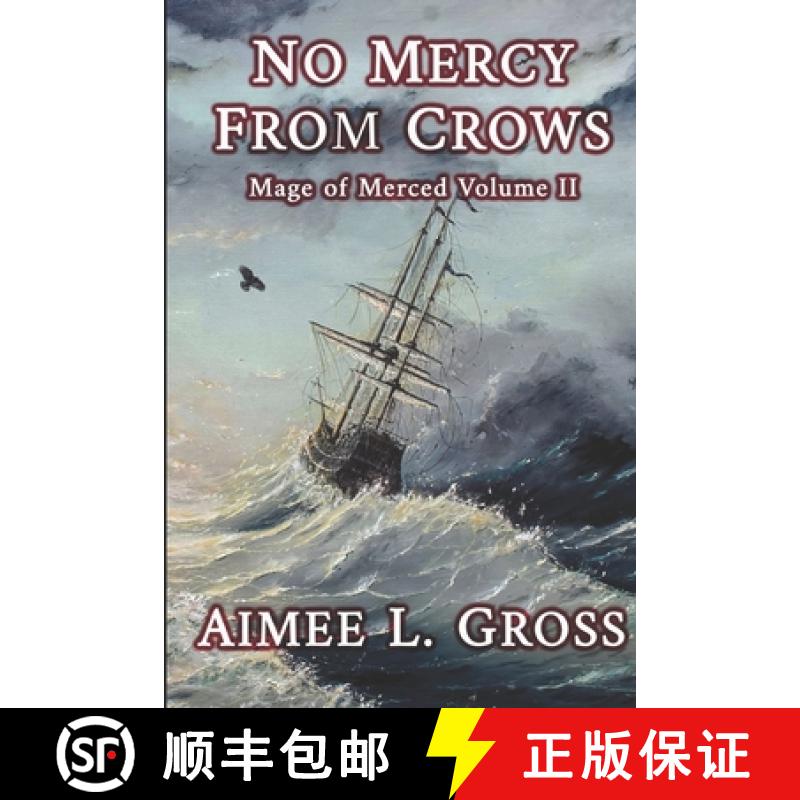 【2-3周达】No Mercy From Crows: Mage of Merced Volume II [9780990968115]