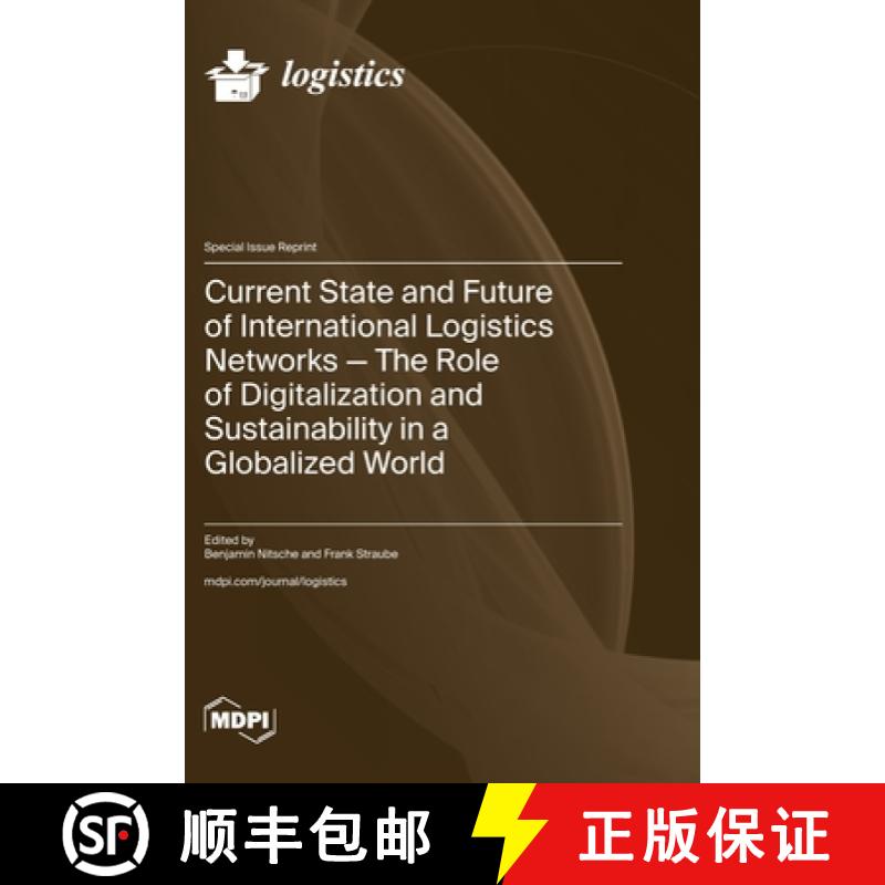 【2-3周达】Current State and Future of International Logistics Networks-The Role of Digitalization an... [9783036597119]