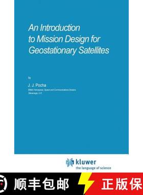 【3-4周达】An Introduction to Mission Design for Geostationary Satellites [9789401082150]