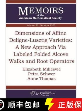 【3-4周达】Dimensions of Affine Deligne-Lusztig Varieties: A New Approach Via Labeled Folded Alcove W... [9781470436766]