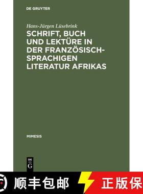 【3-4周达】Schrift, Buch und Lektüre in der französischsprachigen Literatur Afrikas：Zur Wahrnehmun... [9783484550056]