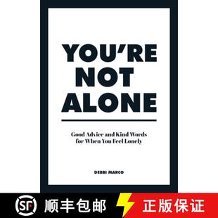【3-4周达】You're Not Alone: Good Advice and Kind Words for When You Feel Lonely [9781800073944]
