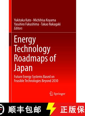 【3-4周达】Energy Technology Roadmaps of Japan: Future Energy Systems Based on Feasible Technologies ... [9784431567356]