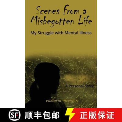 【3-4周达】Scenes From a Misbegotten Life: My Struggle with Mental Illness [9781662943485]