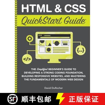【4周达】HTML and CSS QuickStart Guide: The Simplified Beginners Guide to Developing a Strong Coding ... [9781636100005]