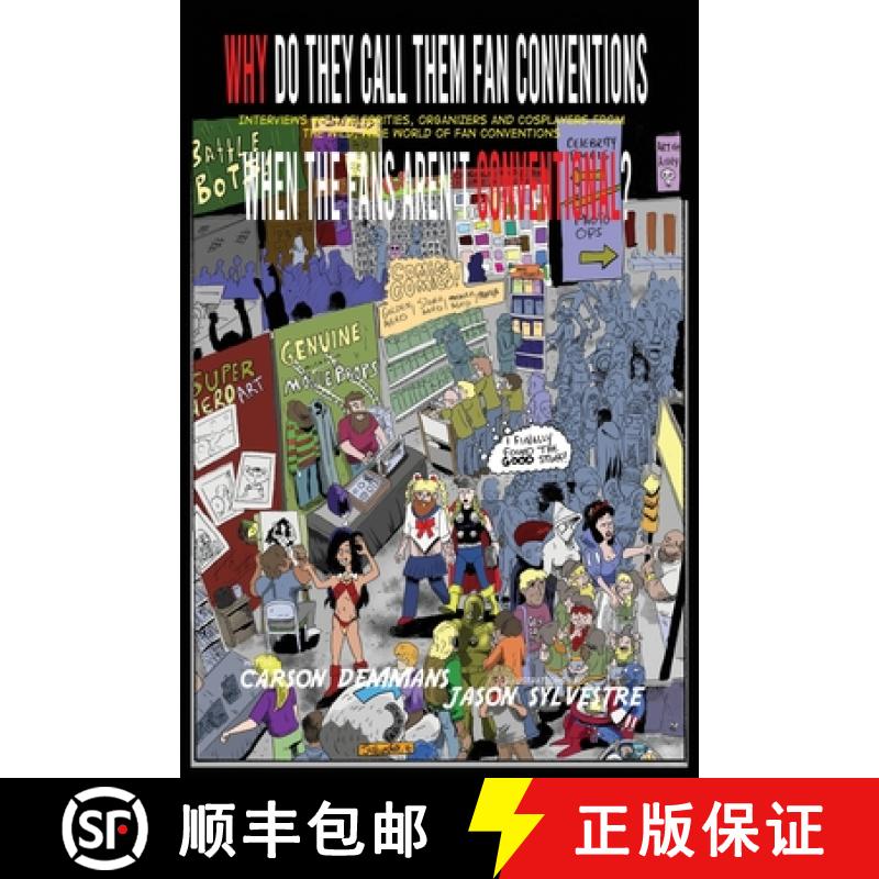 【2-3周达】Why Do They Call Them Fan Conventions When the Fans Aren't Conventional? Interviews with C... [9781629339221]