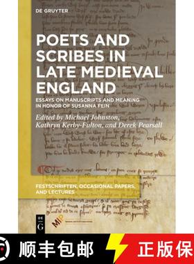 预订 Poets and Scribes in Late Medieval England: Essays on Manuscripts and Meaning in Honor of Susann... [9781501524806]