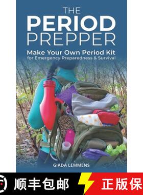 【3-4周达】The Period Prepper: Make Your Own Period Kit for Emergency Preparedness and Survival [9781738938513]