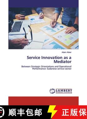 预订 Service Innovation as a Mediator [9786200296047]