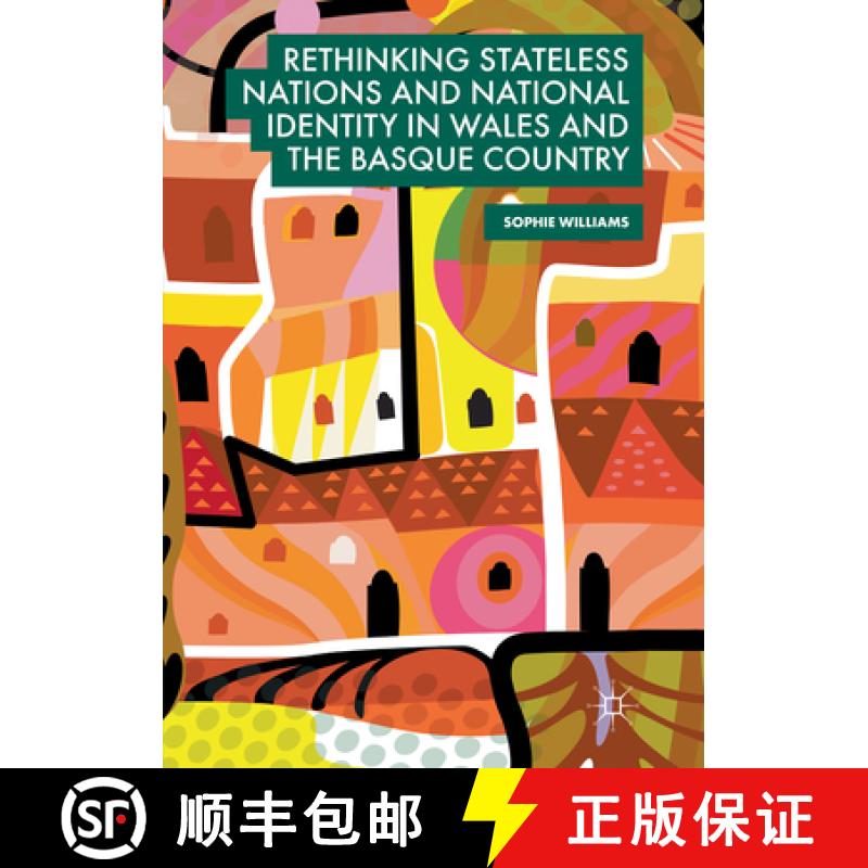 【3-4周达】Rethinking Stateless Nations and National Identity in Wales and the Basque Country [9783030082468]