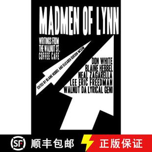 【3-4周达】Madmen of Lynn: Writings from the Walnut St. Coffee Cafe [9780692745717]