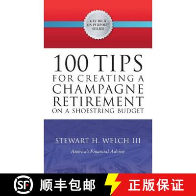 【3-4周达】100 Tips for Creating a Champagne Retirement on a Shoestring Budget [9780692876183]