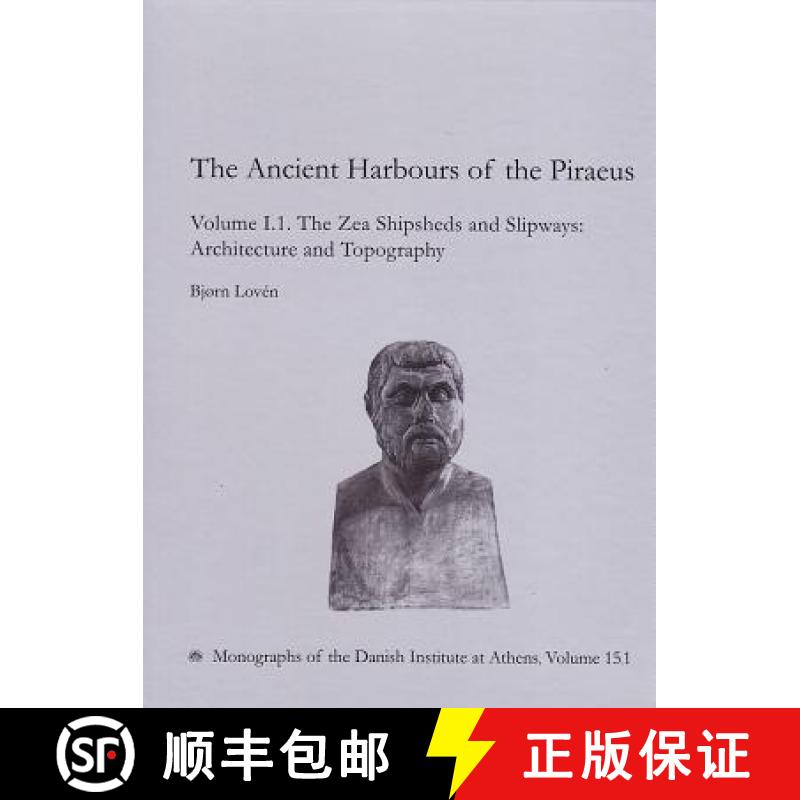 【3-4周达】The Ancient Harbours of the Piraeus: Volume I.1. the Zea Shipsheds and Slipways, Architect... [9788771240078]