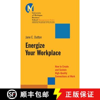 【3-4周达】Energize Your Workplace: How To Create And Sustain High-Quality Connections At Work [Wiley... [9780787956226]