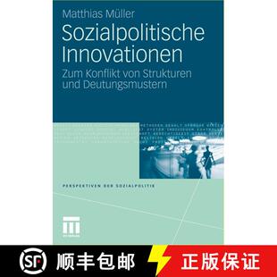 【3-4周达】Sozialpolitische Innovationen : Zum Konflikt von Strukturen und Deutungsmustern [9783531179773]