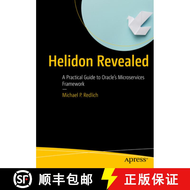 【3-4周达】Helidon Revealed : A Practical Guide to Oracle's Microservices Framework [9798868802935]