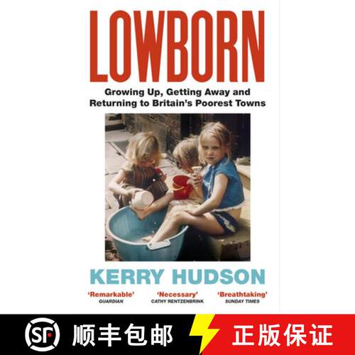 【3-4周达】Lowborn : Growing Up, Getting Away and Returning to Britains Poorest Towns [9781784708603]