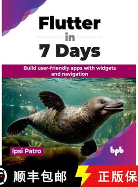 【3-4周达】Flutter in 7 Days: Build user-friendly apps with widgets and navigation (English Edition) [9789355516091]