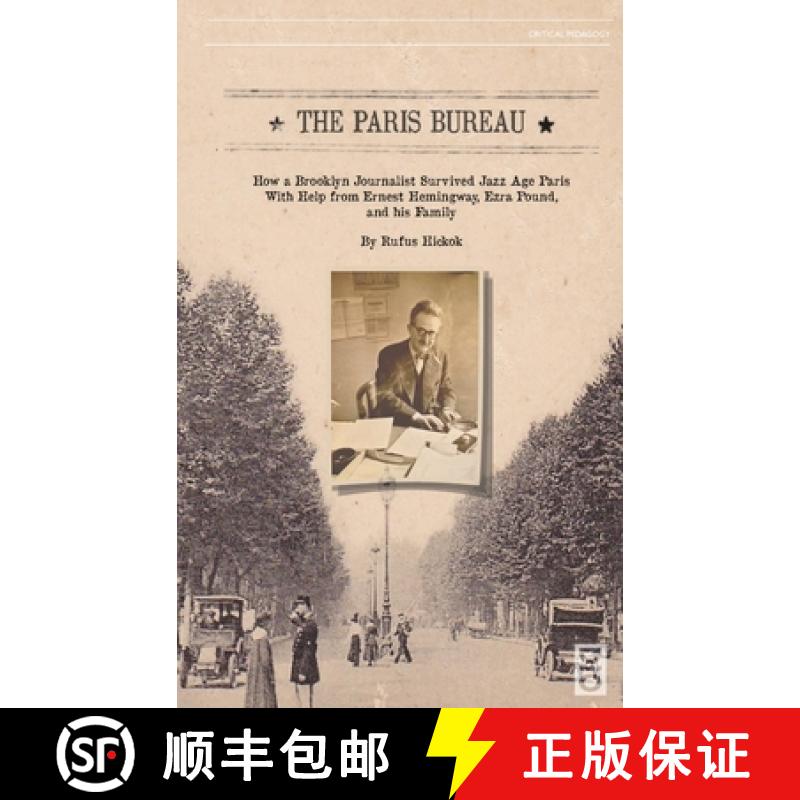 【3-4周达】The Paris Bureau: How a Brooklyn Journalist Survived Jazz Age Paris With Help from Ernest ... [9781645041108]