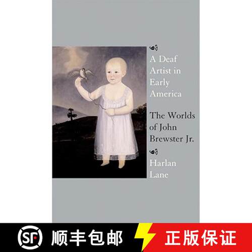 【3-4周达】精装 A Deaf Artist in Early America: The Worlds of John Brewster Jr. [9780807066164]