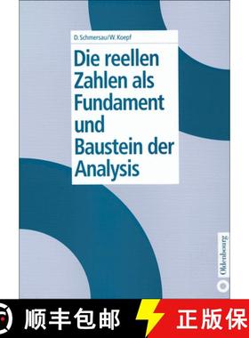 【3-4周达】Die reellen Zahlen als Fundament und Baustein der Analysis [9783486244557]