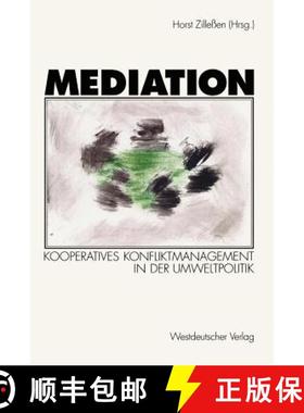 【3-4周达】Mediation : Kooperatives Konfliktmanagement in der Umweltpolitik [9783531131122]