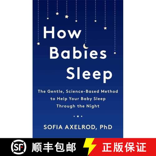 【3-4周达】How Babies Sleep: The Gentle, Science-Based Method to Help Your Baby Sleep Through the Night [9781472274311]