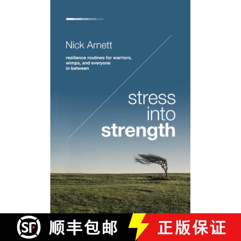 【3-4周达】Stress Into Strength: Resilience Routines for Warriors, Wimps, and Everyone in Between [9781400224692]