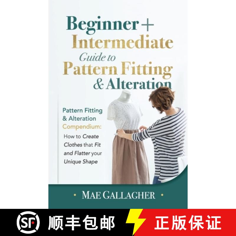 【3-4周达】Pattern Fitting: Beginner + Intermediate Guide to Pattern Fitting and Alteration: Pattern ... [9781951035891]