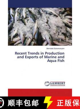 预订 Recent Trends in Production and Exports of Marine and Aqua Fish [9786139995967]
