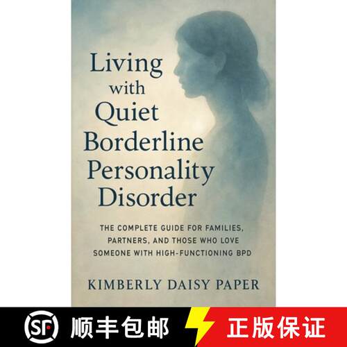 【3-4周达】Living with Quiet Borderline Personality Disorder : The Complete Guide for Families, Partn... [9781923604407]