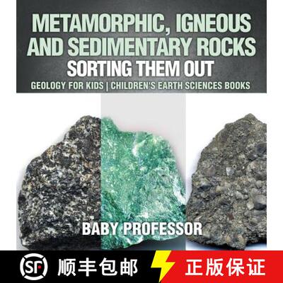 【3-4周达】Metamorphic, Igneous and Sedimentary Rocks : Sorting Them Out - Geology for Kids | Childre... [9781541938267]