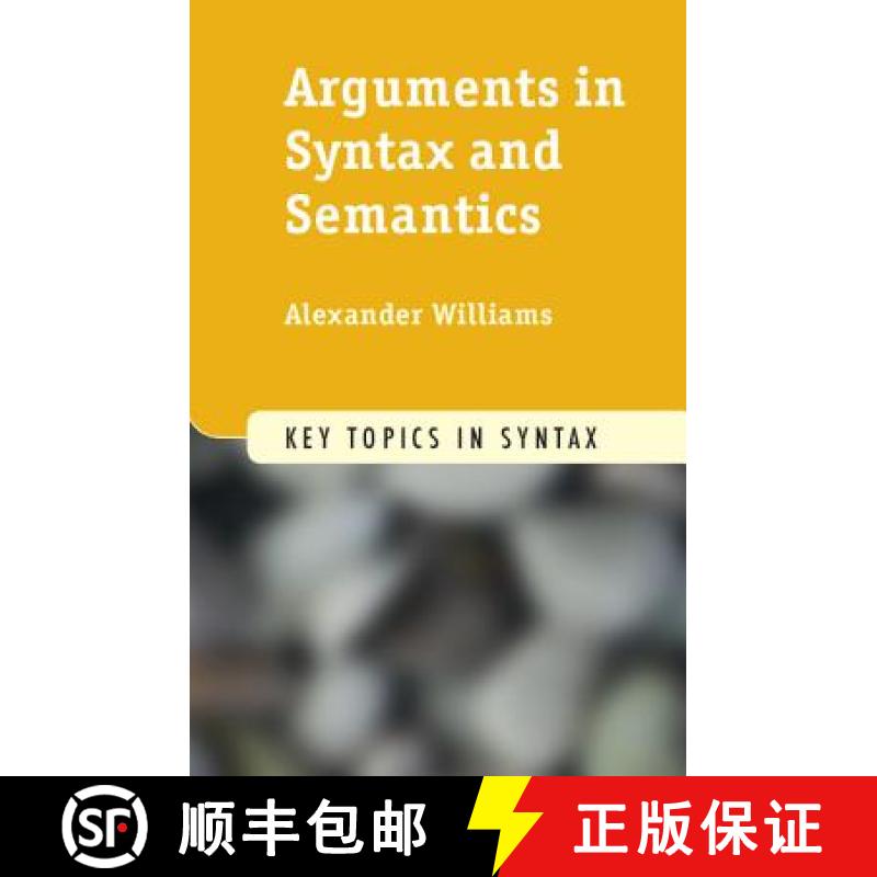 【3-4周达】Arguments in Syntax and Semantics: - Arguments in Syntax and Semantics [9780521151726]