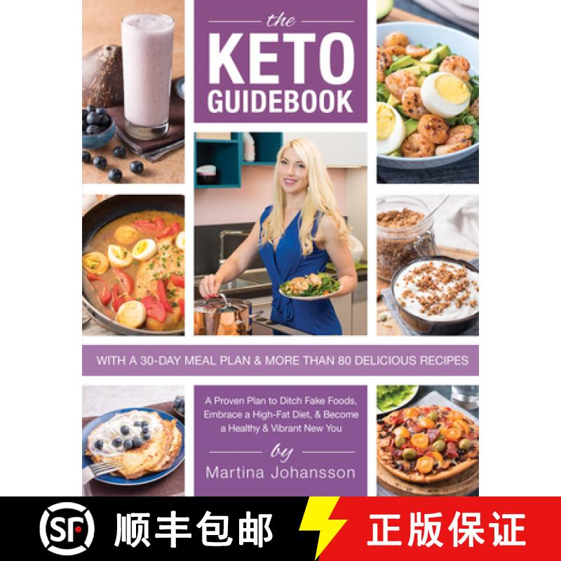 【3-4周达】Keto Guidebook: A Proven Plan to Ditch Fake Foods, Embrace a High-Fat Diet, & Become a Hea... [9781628601282]