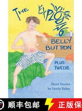 【3-4周达】The Exploding Belly Button: Plus Twelve [9780991179053]