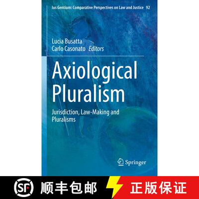 【3-4周达】Axiological Pluralism : Jurisdiction, Law-Making and Pluralisms [9783030784775]