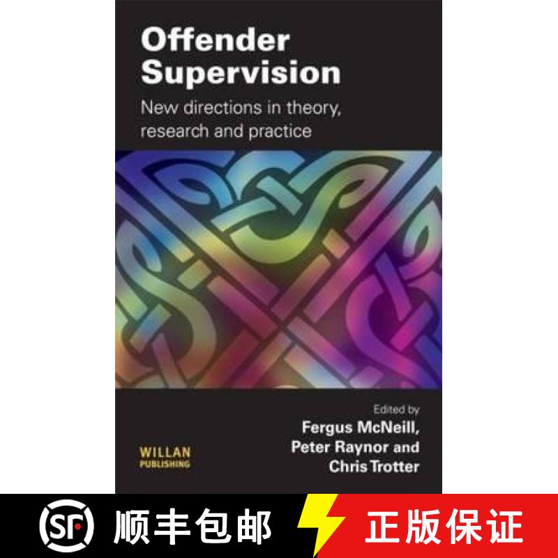 【3-4周达】Offender Supervision: New Directions in Theory, Research and Practice [9781843929369]