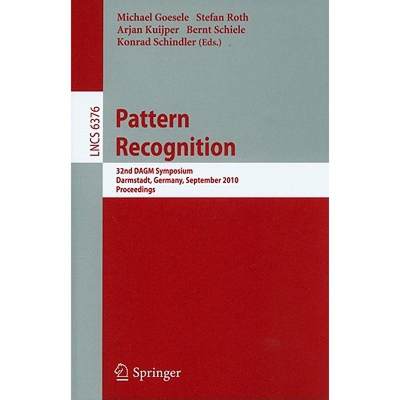 【4周达】Pattern Recognition: 32nd Dagm Symposium, Darmstadt, Germany, September 22-24, 2010, Proceed... [9783642159855]