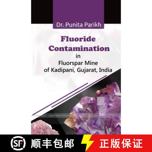 【3-4周达】Fluoride Contamination in Fluorspar Mine of Kadipani, Gujarat, India [9781329369115]