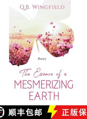 预订 The Essence of A Mesmerizing Earth [9781946816016]