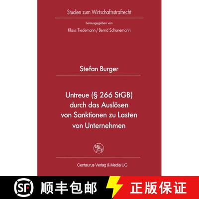 【3-4周达】Untreue (§ 266 StGB) durch das Auslösen von Sanktionen zu Lasten von Unternehmen [9783825506407]