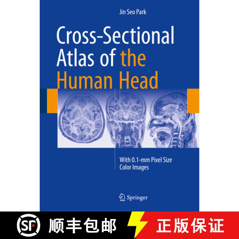 【3-4周达】Cross-Sectional Atlas of the Human Head: With 0.1-MM Pixel Size Color Images [9789811007699]