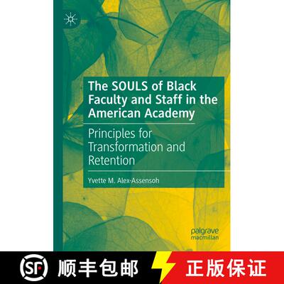 【3-4周达】The SOULS of Black Faculty and Staff in the American Academy: Principles for Transformatio... [9783031392313]