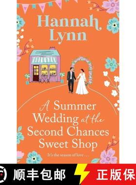 【3-4周达】Summer Wedding at the Second Chances Sweet Shop: A gorgeously feel-good, romantic read fro... [9781805496304]