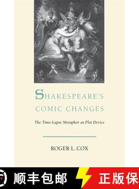 预订 Shakespeare's Comic Changes: The Time-Lapse Metaphor as Plot Device [9780820338477]
